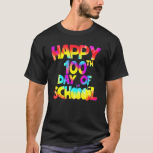 Tie Dye Happy 100th Day Of School Teacher Student T-Shirt