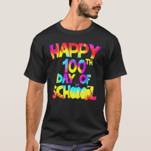 Tie Dye Happy 100th Day Of School Teacher Student T-Shirt