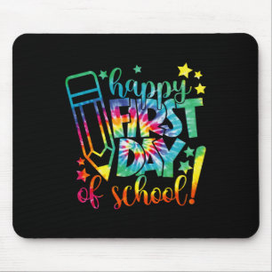 Tie Dye Happy First Day Of School Byck To School T Mouse Pad