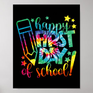 Tie Dye Happy First Day Of School Byck To School T Poster