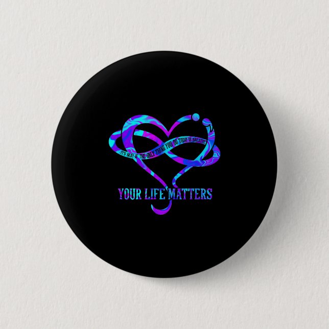 Tie Dye Heart Your Life S Suicide Prevention Aware Button (Front)