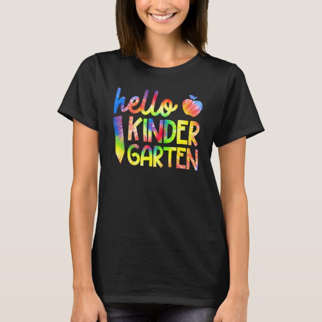 Tie Dye Hello First Grade Team Kindergarten Back T T-Shirt (Front)