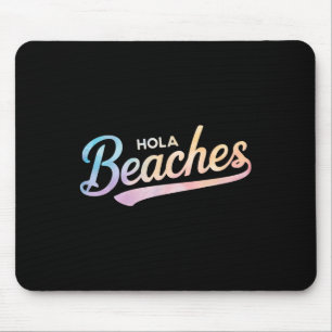 Tie Dye Hola Beaches Funny Beach Summer Vacation Mouse Pad