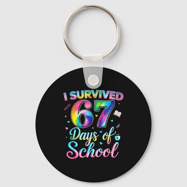 Tie Dye I Survived 67 Days Of School Funny Six Sev Keychain (Front)