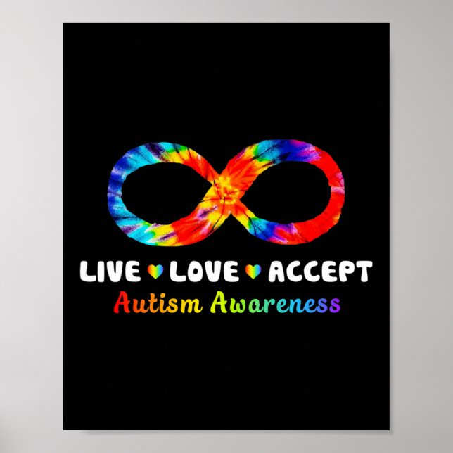 Tie Dye Infinity Symbol Live Love Accept Autism Aw Poster (Front)