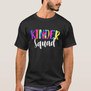 Tie Dye Kinder Squad Kindergarten Back To School B T-Shirt