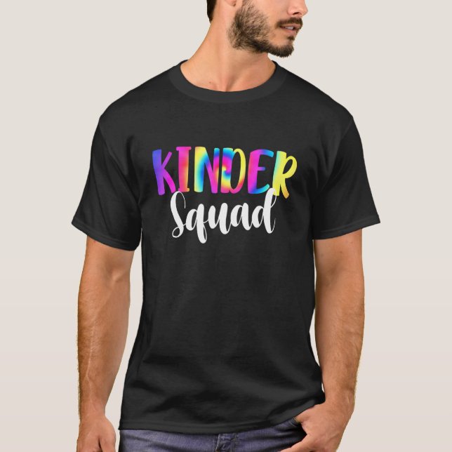 Tie Dye Kinder Squad Kindergarten Back To School B T-Shirt (Front)