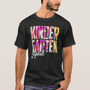 Tie Dye Kindergarten Squadgirls Boys Teacher Team T-Shirt