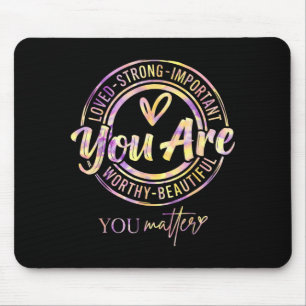 Tie Dye Kindness Mental Health Awareness Warrior Mouse Pad