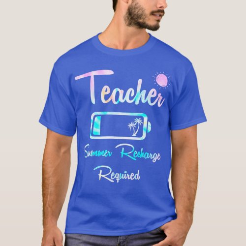 Tie Dye Last Day School Teacher Summer Recharge Re T_Shirt
