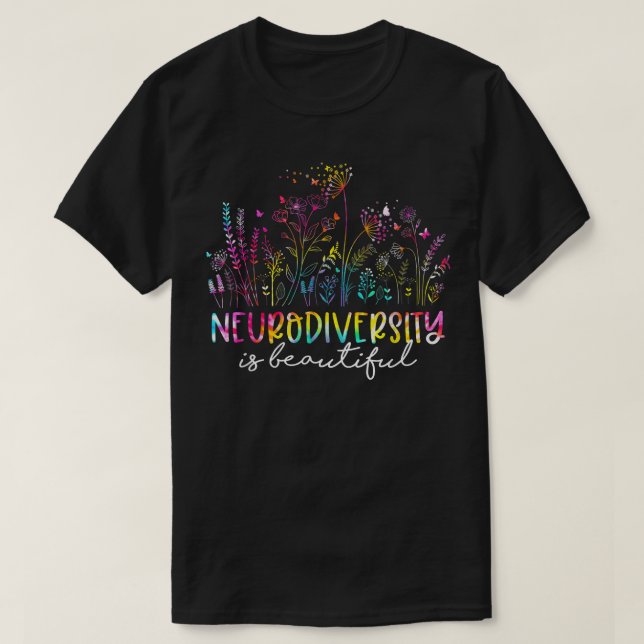Tie Dye Neurodiversity Is Beautiful ADHD Autism Aw T-Shirt (Design Front)