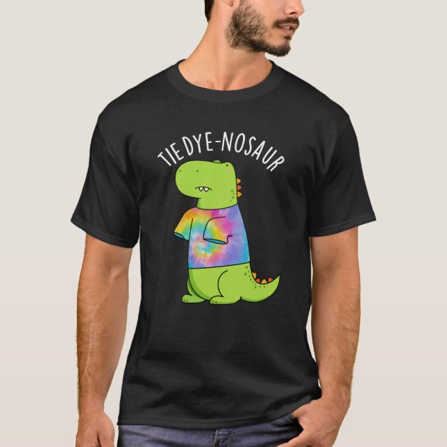 Tie-dye-nosaur Funny Dinosaur Pun Dark BG T-Shirt (Front)