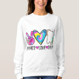 Tie Dye Peace Love Dental Dentist Labor Day Christ Sweatshirt