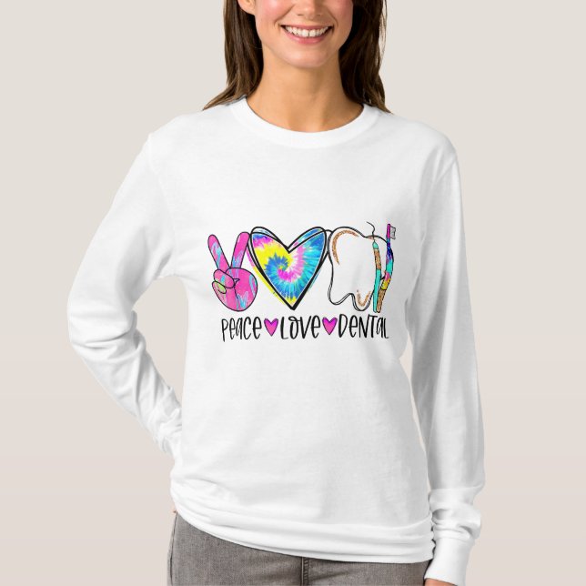 Tie Dye Peace Love Dental Dentist Labor Day Christ T-Shirt (Front)