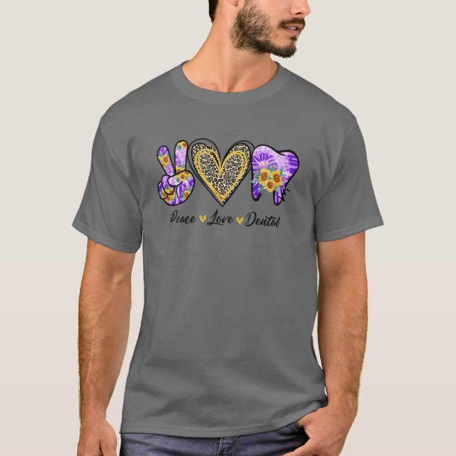 Tie Dye Peace Love Dental Gifts Funny Dentist Life T-Shirt (Front)