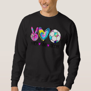Tie Dye Peace Love Soccer Cute Design Heart Ball Sweatshirt