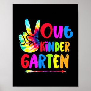Tie Dye Peace Out Kindergarten Last Day Of School Poster