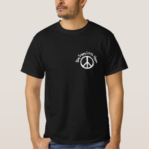 Tie_Dye Peace Sign Stay Trippy Little Hippie T_Shirt