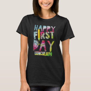 Tie Dye Pencil Happy First Day Of School Lunch Lad T-Shirt