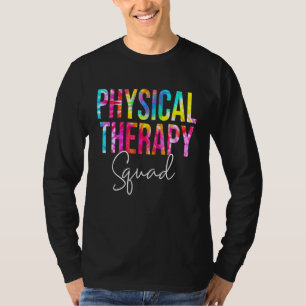 Tie Dye Physical Therapy Squad Appreciation Therap T-Shirt
