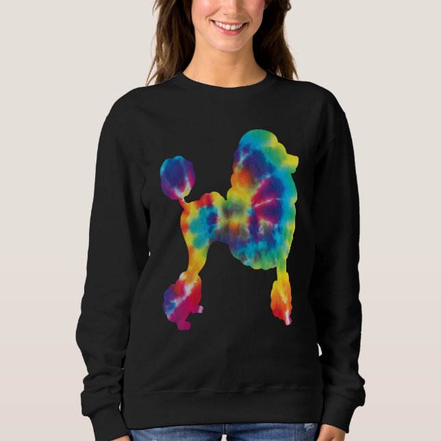 Tie Dye Poodle  Canine Dog  Pet Trainer Breeder Sweatshirt (Front)
