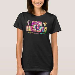 Tie Dye Pro Choice The Right To Choose Elemental F T-Shirt