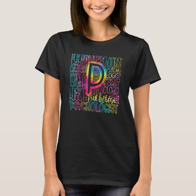 Tie Dye Psychologist Typograpghy School Psychologi T-Shirt (Front)