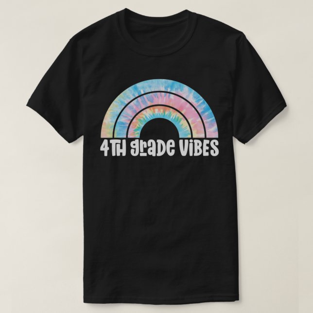 Tie Dye Rainbow for Fourth Graders  4th Grade Vibe T-Shirt (Design Front)
