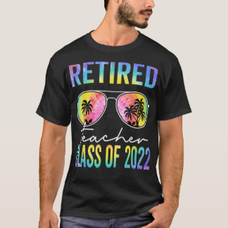 Tie Dye Retired Teacher Class Of 2022 Glasses Summ T-Shirt