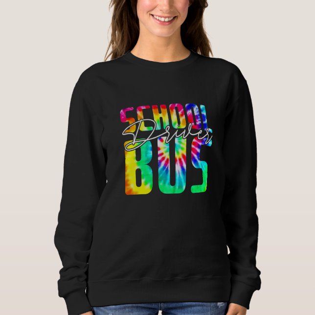 Tie Dye School Bus Driver  Busman Pride Men Women Sweatshirt (Front)