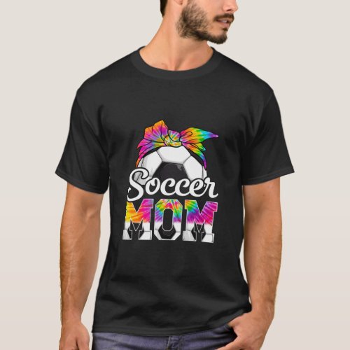 Tie Dye Soccer Mom Soccer Mama Sport Mothers Day  T_Shirt