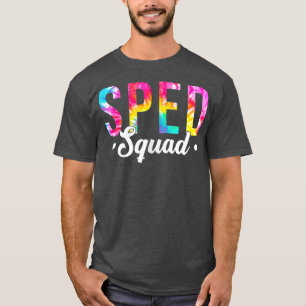 Tie Dye Sped Squad Special Ed Teacher Back To Scho T-Shirt
