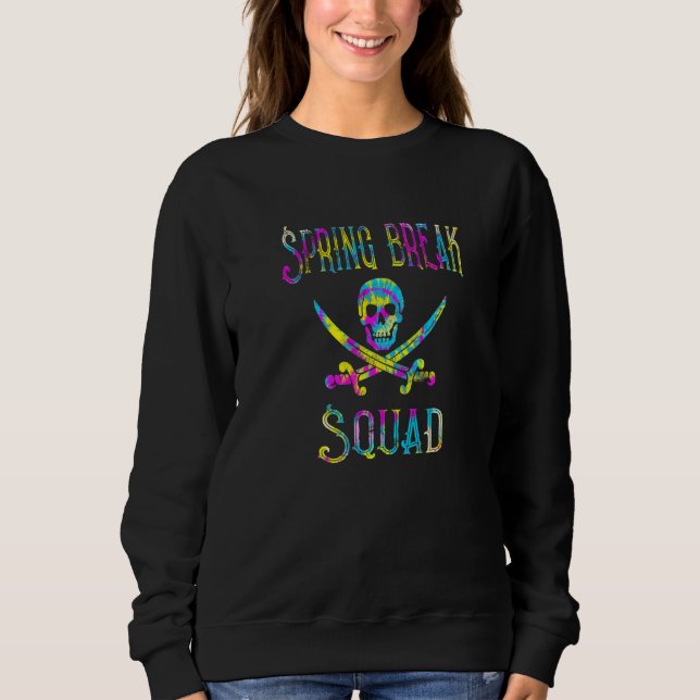Tie Dye Spring Break Squad - Matching Group Trip S Sweatshirt (Front)