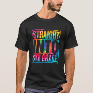 Tie Dye Straight Into 8Th Grade Back To School Tea T-Shirt