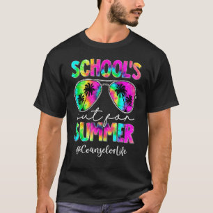Tie Dye Sunglasses Counselor Life School's Out For T-Shirt