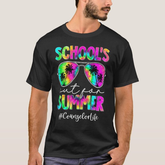 Tie Dye Sunglasses Counselor Life School's Out For T-Shirt (Front)