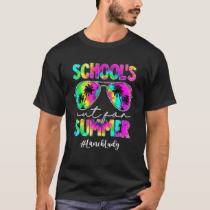 Tie Dye Sunglasses Lunch Lady School's Out For Sum T-Shirt
