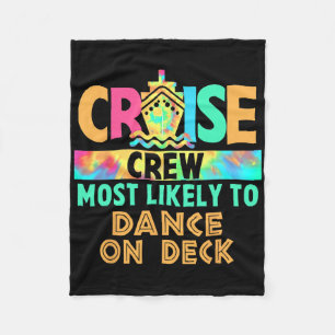 Tie Dye Vacation Cruise Crew Most Likely To Dance Fleece Blanket