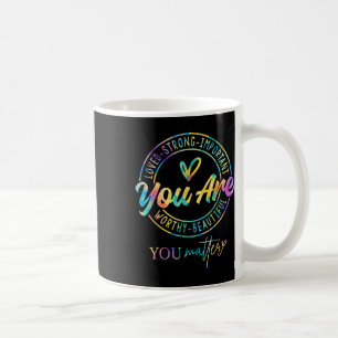 Tie Dye You Kindness Mental Health Awareness Coffee Mug