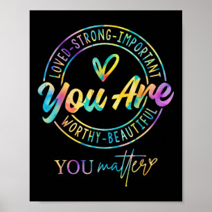 Tie Dye You Kindness Mental Health Awareness Poster