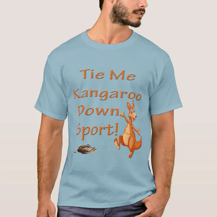 Tie Me Kangaroo Down Funny Song Titles Oldies TShirt Zazzle