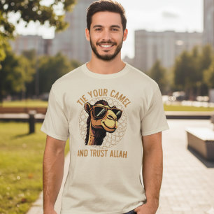 Tie your camel and trust Allah T-Shirt