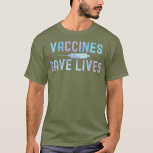 TieDye Vaccines Save Lives 2021 ProVaccine T-Shirt