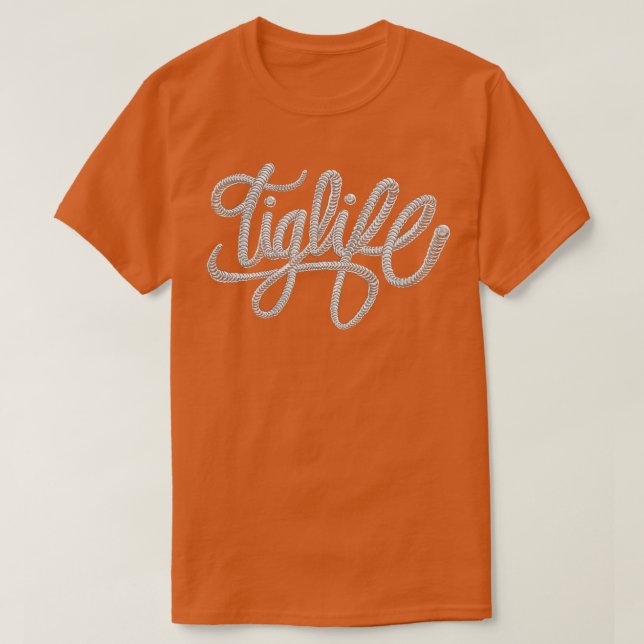 Tig Life Welding Welder  Tiglife  T-Shirt (Design Front)