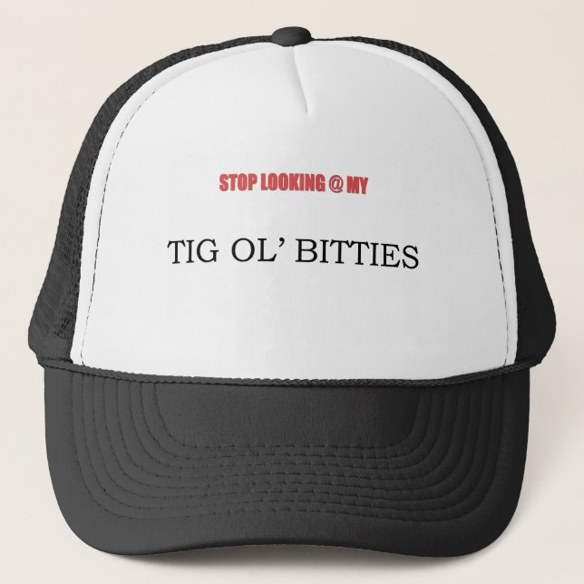 TIG OL BITTIES TRUCKER HAT (Front)