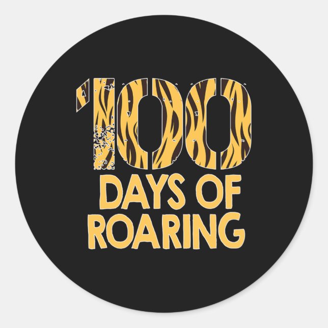 Tiger 100 Days Roaring Fun 100th Day Of School  Classic Round Sticker (Front)