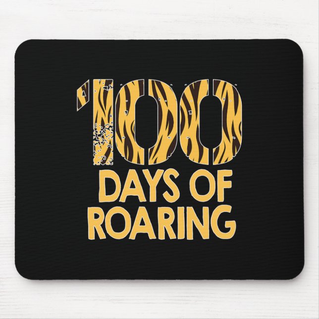 Tiger 100 Days Roaring Fun 100th Day Of School  Mouse Pad (Front)