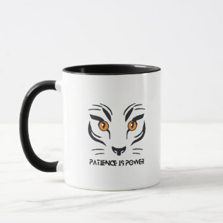 Tiger Ambition Mug: Patience is Power & My Life Mug