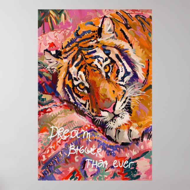 Tiger Art Print Dream Bigger - Colorful (Front)