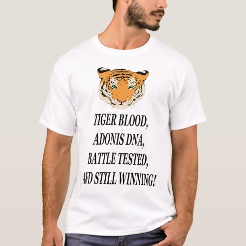 Tiger blood Adonis DNA Battle Tested Winning T_Shirt